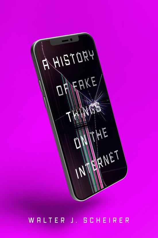 A History of Fake Things on the Internet - cover
