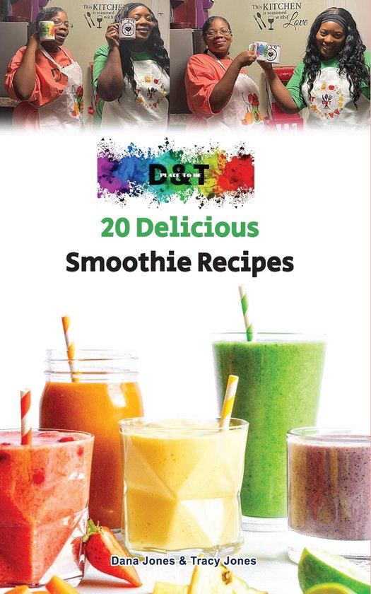 20 Delicious Smoothie Recipes (ebook), Dana Jones 9781088168769