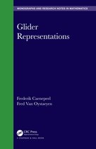 Chapman & Hall/CRC Monographs and Research Notes in Mathematics- Glider Representations