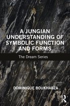 A Jungian Understanding of Symbolic Function and Forms