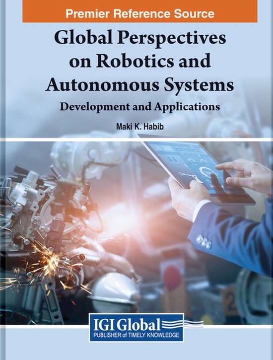 Global Perspectives on Robotics and Autonomous Systems | 9781668477915 ...