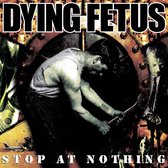 Dying Fetus - Stop At Nothing (LP)