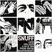 Snuff - Come On If You Think You (LP)