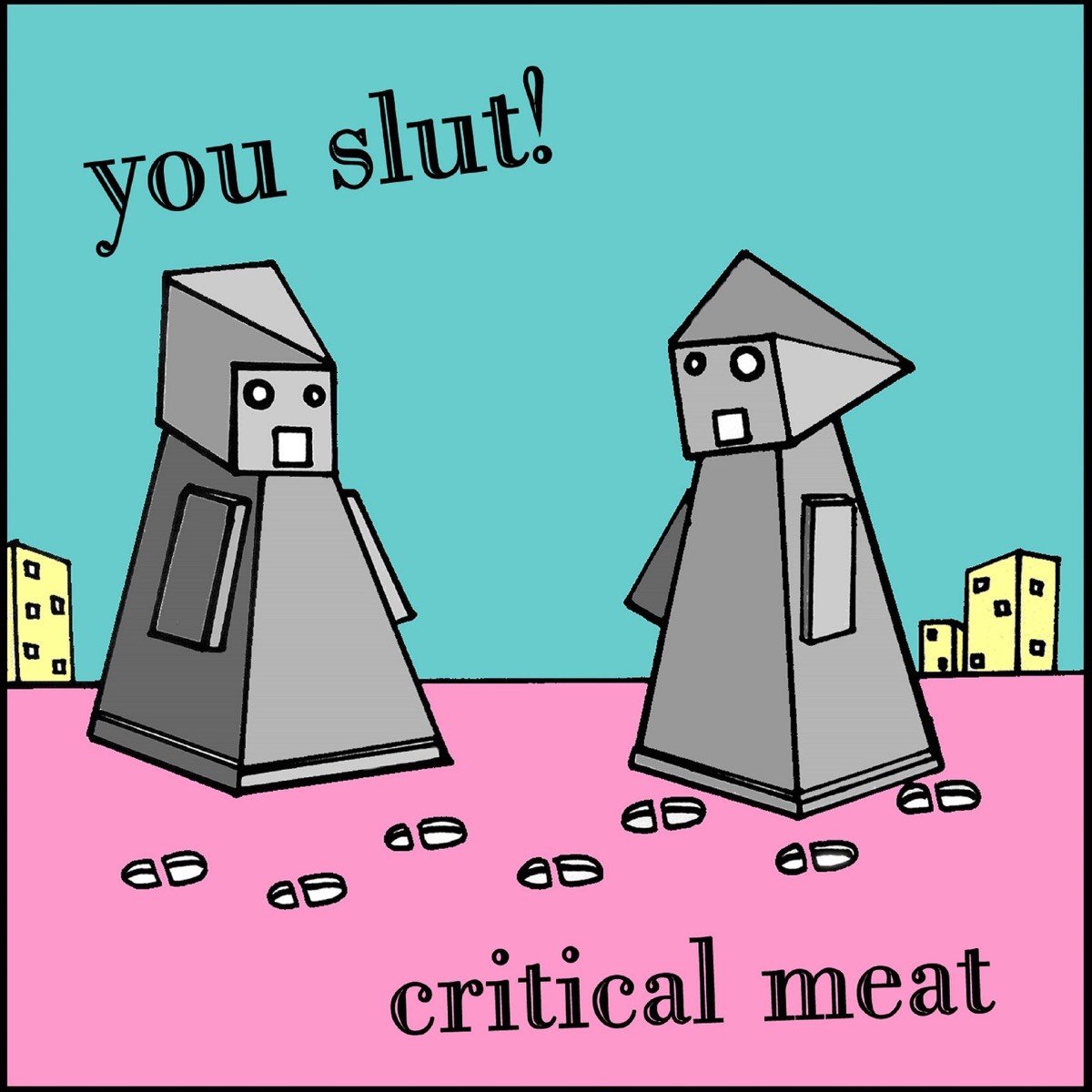 You Slut! - Critical Meat (CD)