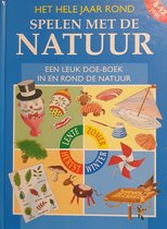 Hele jaar rond spelen met de natuur - leuk doe-boek in en rond natuur
