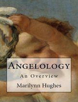 Angelology: An Overview