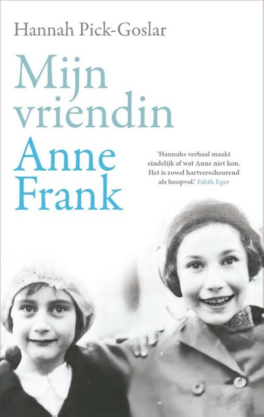 Boek: Mijn vriendin Anne Frank, geschreven door Hannah Pick-Goslar