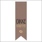 Sticker - "DIKKE KNUFFEL" - Etiket - Vaantje - 85x25mm - Bruin/Zwart/Goud - Hoogwaardige Kwaliteit - Sluitzegel - Inpak Sticker