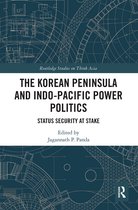 Routledge Studies on Think Asia-The Korean Peninsula and Indo-Pacific Power Politics