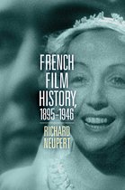 Wisconsin Film Studies- French Film History, 1895–1946 Volume 1