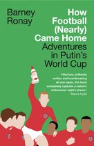 How Football Nearly Came Home Adventures in Putins World Cup