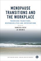 Rethinking Work, Ageing and Retirement- Menopause Transitions and the Workplace
