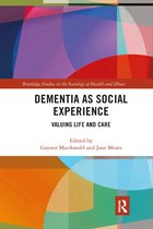 Routledge Studies in the Sociology of Health and Illness- Dementia as Social Experience