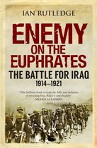 ISBN Enemy on the Euphrates: The Battle for Iraq, 1914-1921, histoire, Anglais, 503 pages
