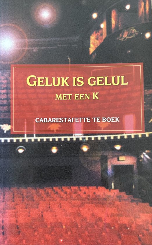 Geluk Is Gelul Met Een K - cover