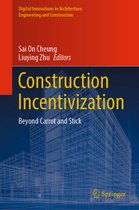Digital Innovations in Architecture, Engineering and Construction- Construction Incentivization