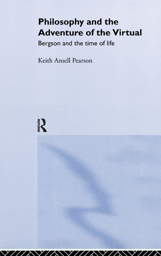 Philosophy and the Adventure of the Virtual - cover