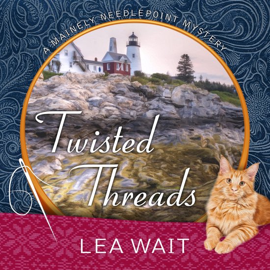 Mainely Needlepoint Mystery 1 Twisted Threads (ebook), Lea Wait