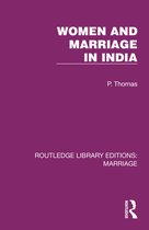 Routledge Library Editions: Marriage- Women and Marriage in India