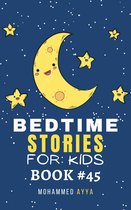 Short Bedtime Stories 45 - Bedtime Stories For Kids