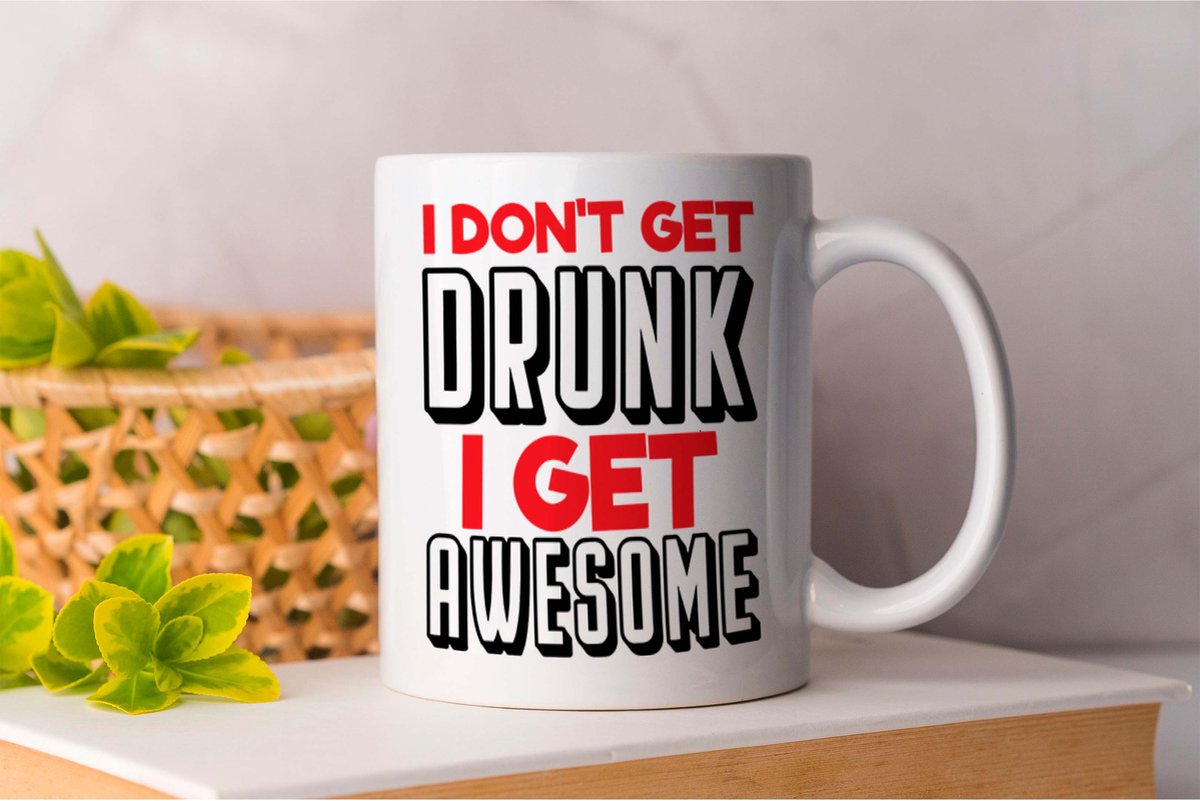 Mok I Don't Get Drunk I Get Awesome- Bier- Beer - Party - Dads - Man - Feest - Cheers - Friends - Vrienden - I Need Beer - It's Time To Drink
