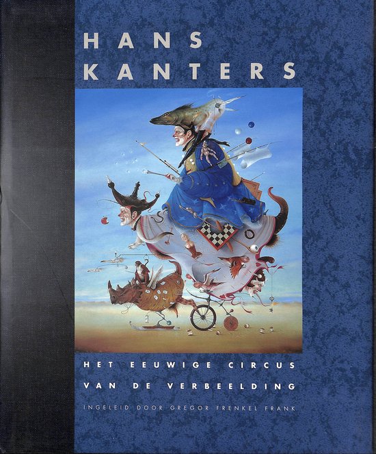 Hans kanters, het eeuwige circus van de verbeelding