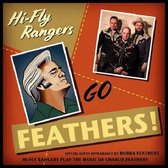 Hi-Fly Rangers - Go Feathers! (10" LP | CD)