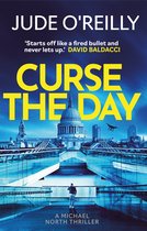 A Michael North Thriller - Curse the Day