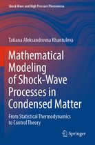 Shock Wave and High Pressure Phenomena- Mathematical Modeling of Shock-Wave Processes in Condensed Matter