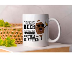 Mok Drinking Beer Is Good But Watching Football is Better - Beer - Party - Dads - Man - Feest - Cheers - Friends - Vrienden - I Need Beer - It's Time To Drink - Football - American Football