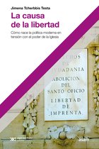 Hacer Historia - La causa de la libertad