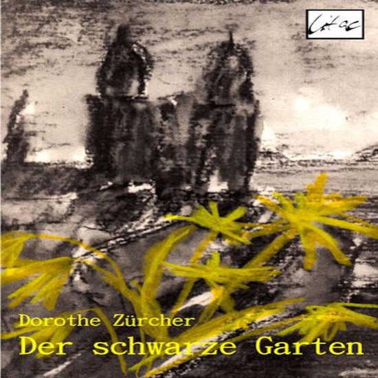 Der schwarze Garten, Dorothe Zürcher 9783039680498 Boeken