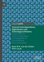 Financial Interdependence, Digitalization and Technological Rivalries