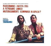 Armando Trovajoli - Riusciranno I Nostri Eroi A Ritrovare L'amico Misteriosamente Scomparso In Africa? (CD)