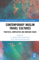 Contemporary Geographies of Leisure, Tourism and Mobility- Contemporary Muslim Travel Cultures