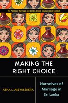 Politics of Marriage and Gender: Global Issues in Local Contexts- Making the Right Choice