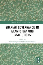 Islamic Business and Finance Series- Shariah Governance in Islamic Banking Institutions