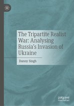 The Tripartite Realist War: Analysing Russia’s Invasion of Ukraine