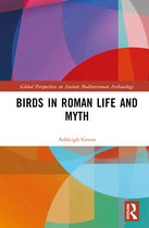 Global Perspectives on Ancient Mediterranean Archaeology- Birds in Roman Life and Myth