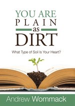 You Are Plain As Dirt