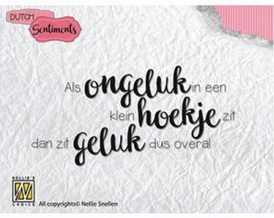 Stempel DutchSentiments - Als ongeluk in een klein hoekje zit, dan zit