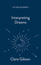 In the Moment- Interpreting Dreams