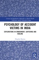 Critical and Qualitative Approaches to Mental Health Experiences among Vulnerable Groups- Psychology of Accident Victims in India