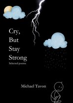 Cry, But Stay Strong