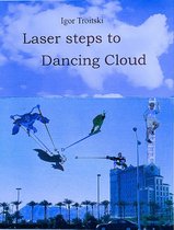 The Dancing Cloud 2 - Laser steps to Dancing Cloud