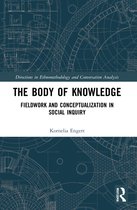 Directions in Ethnomethodology and Conversation Analysis-The Body of Knowledge