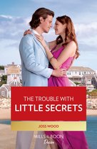 Dynasties: Calcott Manor 3 - The Trouble With Little Secrets (Dynasties: Calcott Manor, Book 3) (Mills & Boon Desire)