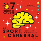 7 minutes par jour de sport cérébral Tome 2