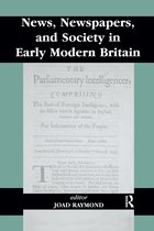 News, Newspapers and Society in Early Modern Britain