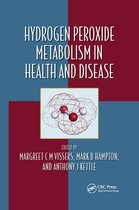 Oxidative Stress and Disease- Hydrogen Peroxide Metabolism in Health and Disease